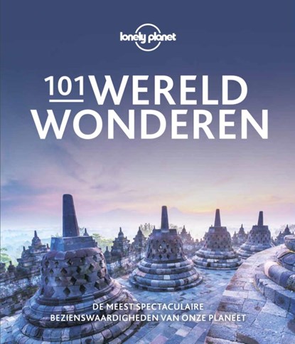 101 Wereldwonderen, Lonely Planet - Gebonden - 9789043942997