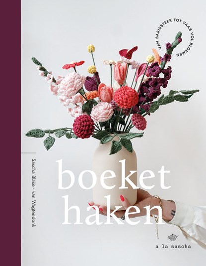 Boeket haken, Sascha Blase-Van Wagtendonk - Ebook EPUB - 9789043943239