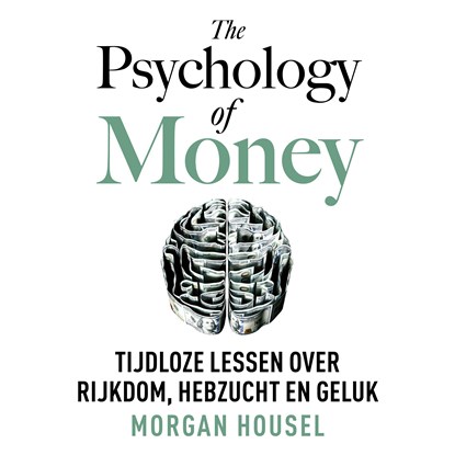 The Psychology of Money, Morgan Housel - Luisterboek MP3 - 9789043943307
