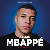 Kylian Mbappé - Julien Laurens - 9789043943857