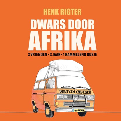 Dwars door Afrika, Henk Rigter - Luisterboek MP3 - 9789043943956