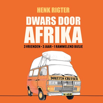 Dwars door Afrika, Henk Rigter - Luisterboek MP3 - 9789043943956