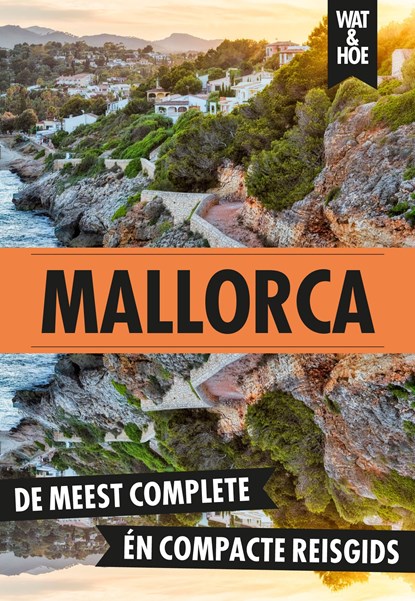 Mallorca, Wat & Hoe reisgids - Ebook - 9789043944151