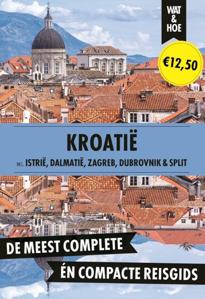 Kroatië, Wat & Hoe reisgids - Paperback - 9789043944182