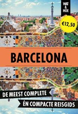 Barcelona - Wat & Hoe reisgids - 9789043944229