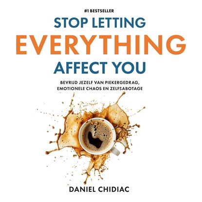 Stop Letting Everything Affect You, Daniel Chidiac - Luisterboek MP3 - 9789043944502