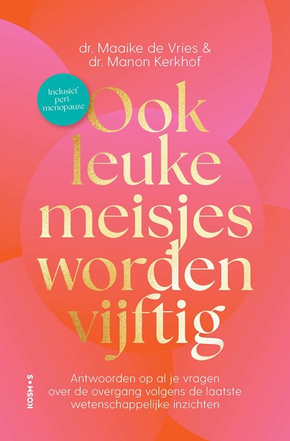 Ook leuke meisjes worden vijftig, Maaike de Vries ; Manon Kerkhof - Ebook - 9789043945127
