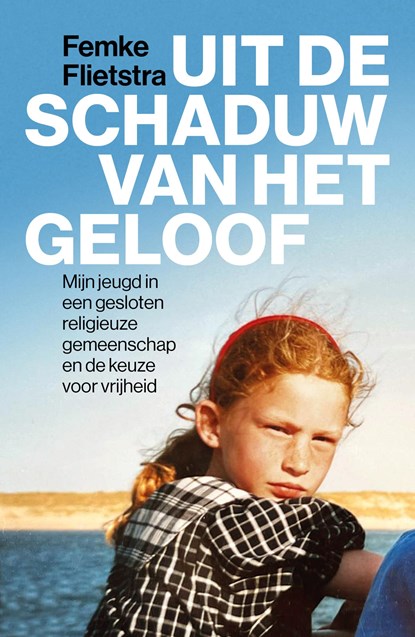 Uit de schaduw van het geloof, Femke Flietstra - Ebook EPUB - 9789043945172