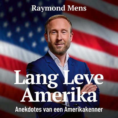 Lang Leve Amerika, Raymond Mens - Luisterboek MP3 - 9789043945981