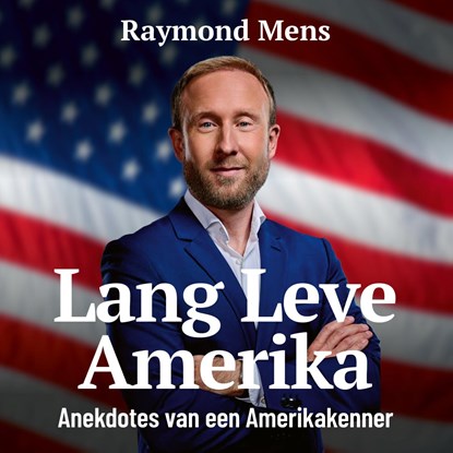 Lang leve Amerika, Raymond Mens - Luisterboek MP3 - 9789043945981