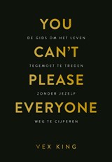 You Can't Please Everyone - Vex King - 9789043946087