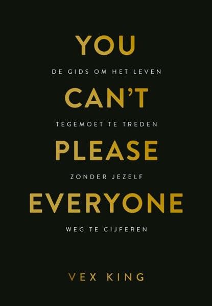 You Can't Please Everyone, Vex King - Paperback - 9789043946087