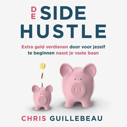 De Side Hustle, Chris Guillebeau - Luisterboek MP3 - 9789043946186