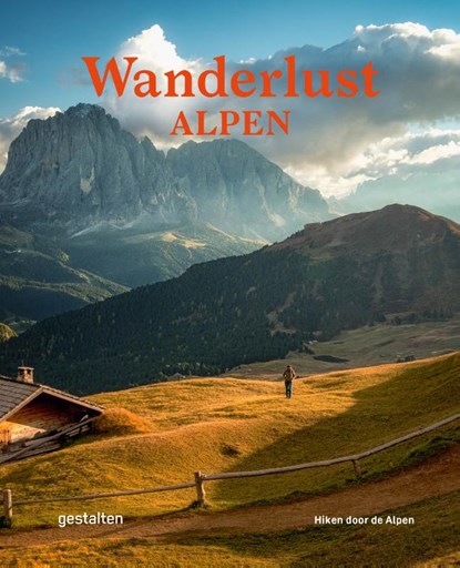 Wanderlust - Alpen, Gestalten - Paperback - 9789043947206