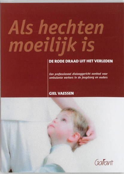 Als hechten moeilijk is, G. Vaessen - Paperback - 9789044116649
