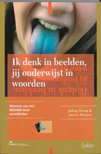 Ik denk in beelden, jij onderwijst in woorden, J. Freed ; L. Parsons - Gebonden - 9789044118155