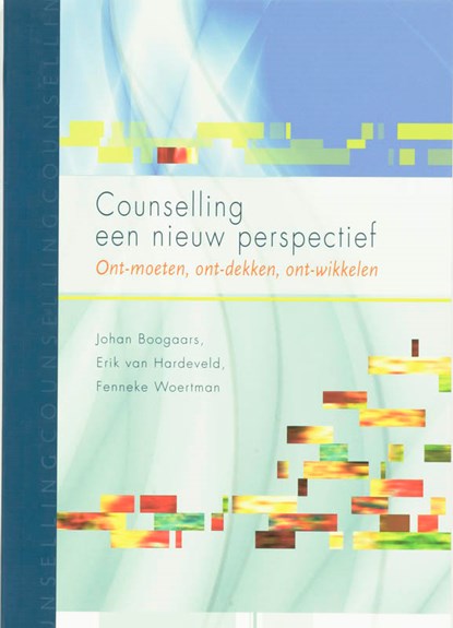Counselling in nieuw perspectief, J. Boogaars ; E. Van Hardeveld ; F. Woertman - Paperback - 9789044122015