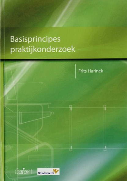 Basisprincipes praktijkonderzoek, Frits Harinck - Paperback - 9789044124279