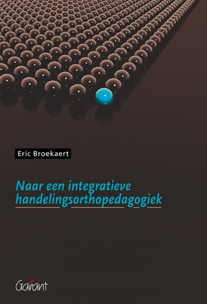 Naar een Integratieve handelingsorthopedagogiek, Eric Broekaert - Paperback - 9789044125191