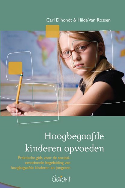 Hoogbegaafde kinderen opvoeden, Carl D'hondt ; Hilde Van Rossen - Paperback - 9789044126471