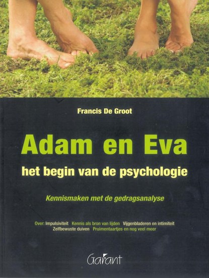 Adam en Eva: het begin van de psychologie, Francis de Groot - Paperback - 9789044127263