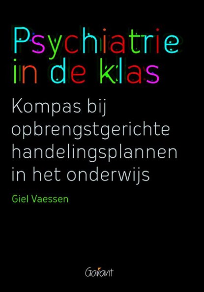 Psychiatrie in de klas, Giel Vaessen - Paperback - 9789044128994