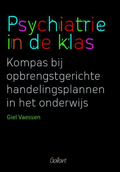 Psychiatrie in de klas, Giel Vaessen - Paperback - 9789044128994
