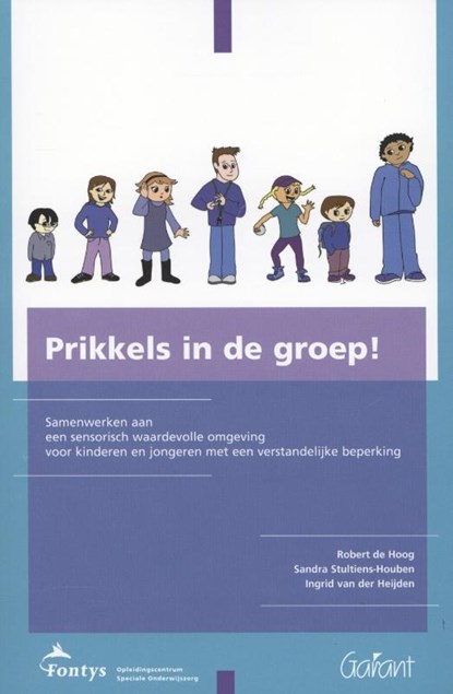 Prikkels in de groep!, Robert de Hoog ; Sandra Stultiens-Houben ; Ingrid van der Heijden - Paperback - 9789044129397