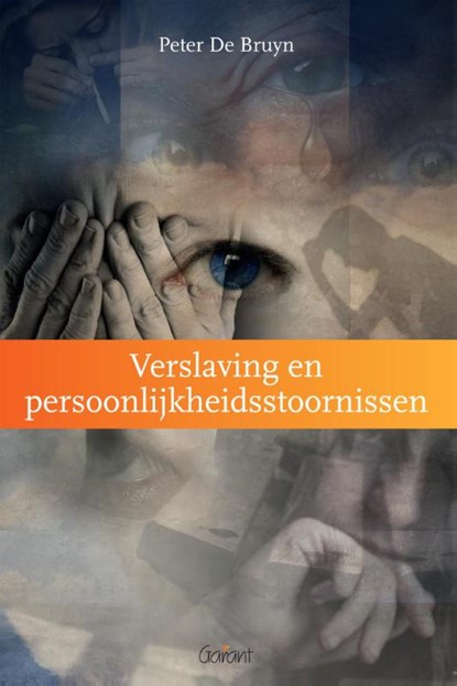 Verslaving en persoonlijkheidsstoornissen, Peter De Bruyn - Paperback - 9789044131178
