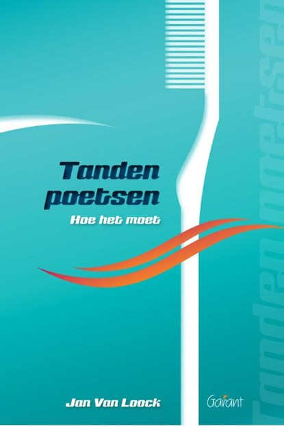 Tanden poetsen, Jan Van Loock - Paperback - 9789044131376