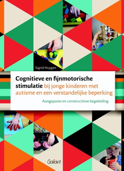 Cognitieve en fijnmotorische stimulatie bij jonge kinderen met autisme en een verstandelijke beperking, Sigrid Huygen - Paperback - 9789044131598