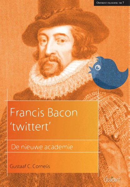 Francis Bacon 'twittert', Gustaaf C. Cornelis - Paperback - 9789044132519