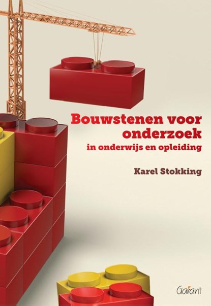 Bouwstenen voor onderzoek in onderwijs en opleiding, Karel Stokking - Paperback - 9789044133424