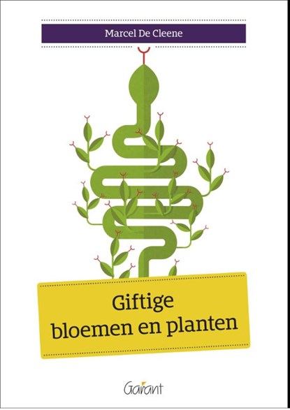 Giftige bloemen en planten, Marcel De Cleene - Paperback - 9789044133929