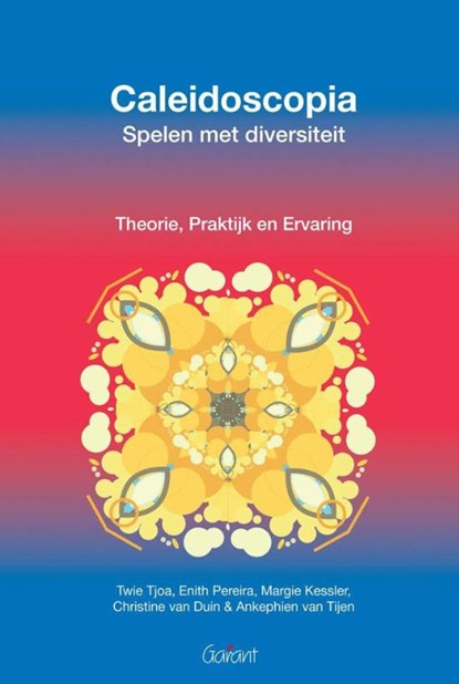 Caleidoscopia - spelen met diversiteit, Twie Tjoa ; Enith Pereira ; Margie Kessler ; Christine van Duin ; Ankephien van Tijen - Paperback - 9789044134087