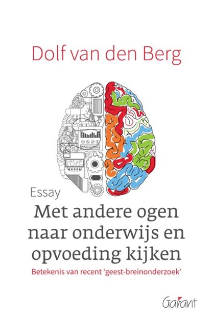 Met andere ogen naar onderwijs en opvoeding kijken, Dolf van den Berg - Paperback - 9789044134315
