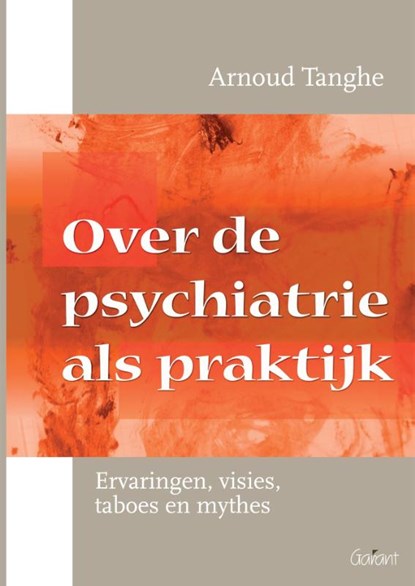 Over de psychiatrie als praktijk, Arnoud Tanghe - Paperback - 9789044134643