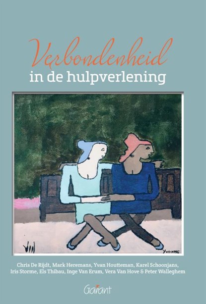 Verbondenheid in de hulpverlening, Chris De Rijdt ; Mark Heremans ; Yvan Houtteman ; Karel Schoonjans - Paperback - 9789044135015