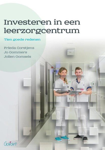 Investeren in een leerzorgcentrum, Frieda Corstjens ; Jo Gommers ; Jolien Oomsels - Paperback - 9789044135077