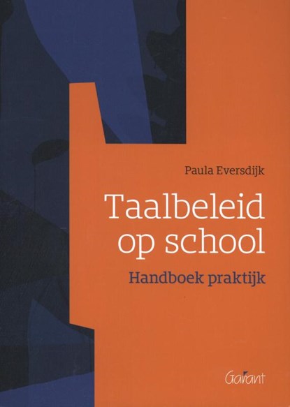 Taalbeleid op school, Paula Eversdijk - Paperback - 9789044135343