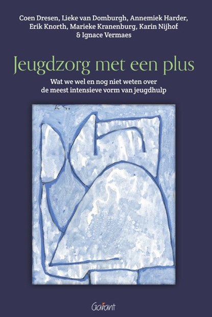 Jeugdzorg met een plus, Coen Dresen ; Lieke van Domburgh ; Annemiek Harder ; Erik Knorth - Paperback - 9789044135749