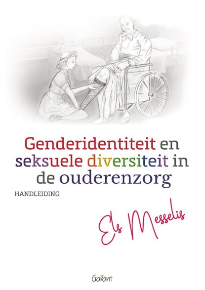 Genderidentiteit en seksuele diversiteit in de ouderenzorg, Els Messelis - Paperback - 9789044136036