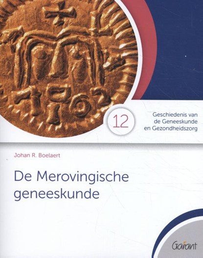 De Merovingische geneeskunde, Johan R. Boelaert - Paperback - 9789044136647