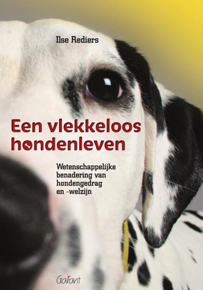 Een vlekkeloos hondenleven, Ilse Rediers - Paperback - 9789044136852