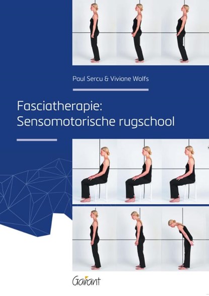 Fasciatherapie: Sensomotorische rugschool, Paul Sercu ; Viviane Wolfs - Paperback - 9789044136876