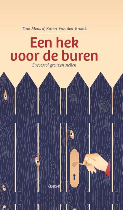 Een hek voor de buren, Tine Meus ; Karen Van den Broeck - Paperback - 9789044136913