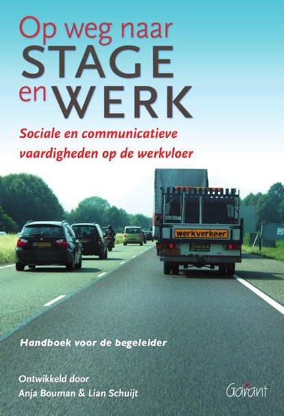 Op weg naar stage en werk, Anja Bouman ; Lian Schuijt - Paperback - 9789044138023