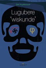 Lugubere ‘wiskunde’ - Dirk Huylebrouck - 9789044138115