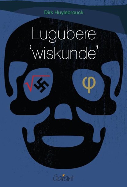 Lugubere ‘wiskunde’, Dirk Huylebrouck - Paperback - 9789044138115