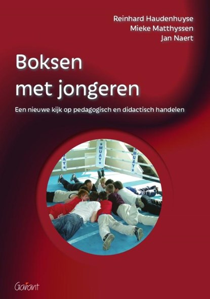 Boksen met jongeren, Reinhard Haudenhuyse ; Mieke Matthyssen ; Jan Naert - Paperback - 9789044138214